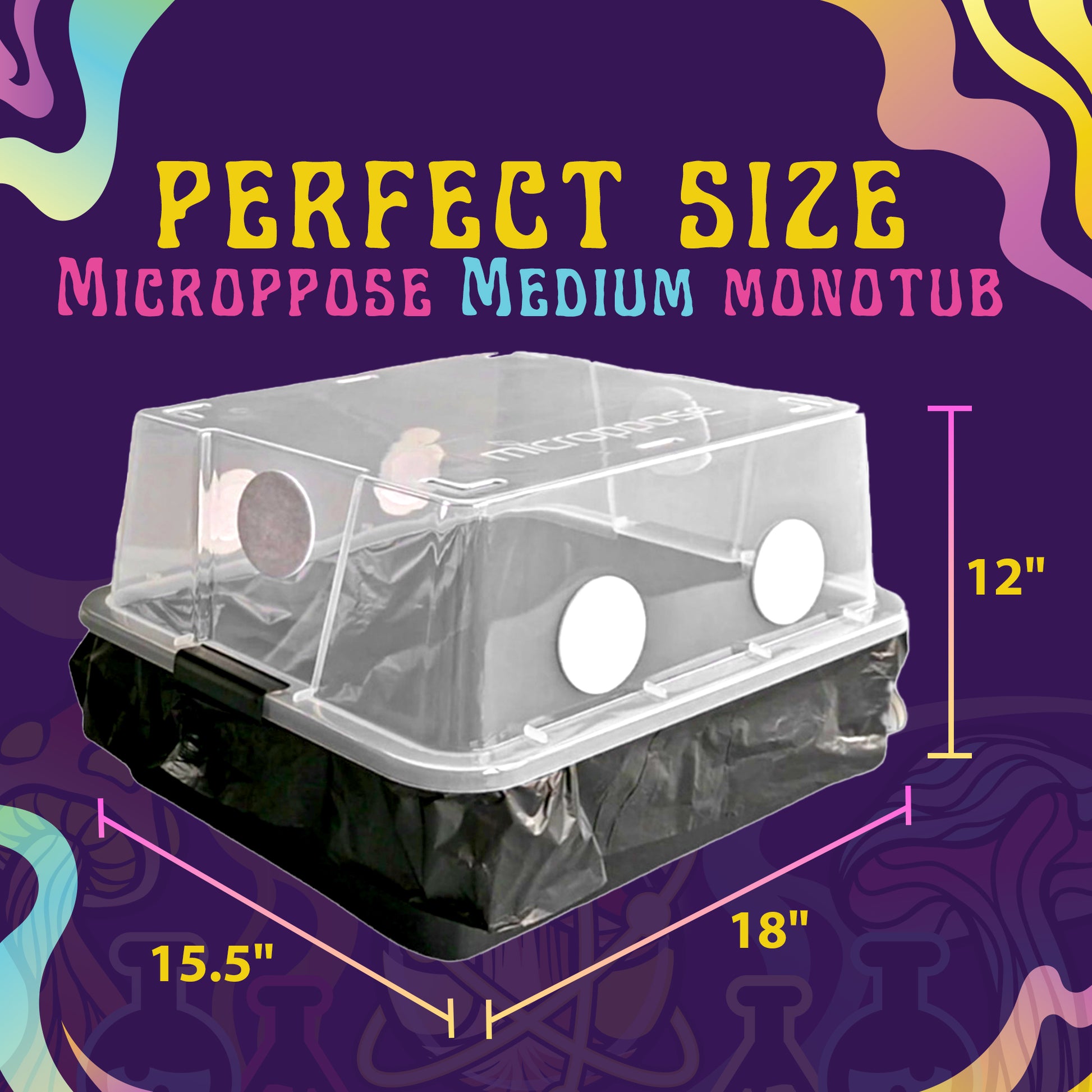 Spore Sorcery Micropose medium monotub, labeled as the 'Perfect Size' for mushroom cultivation. The transparent container with ventilation ports measures 18 inches by 15.5 inches by 12 inches. The colorful psychedelic background and branding emphasize its optimal design for growing mushrooms at home.